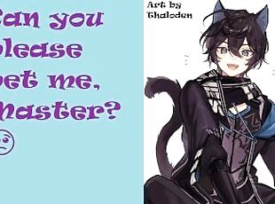 Catboy Wants Your Attention  ASMR  NSFW  m4m