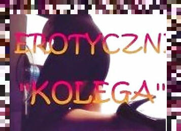 OPOWIADANIE EROTYCZNE ''KOLEGA''