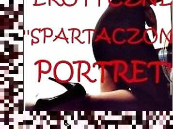 SEX STORY ''SPARTACZONY PORTRET''