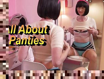 Its all about my panties