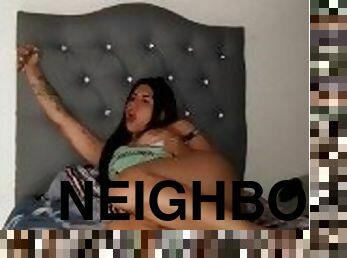 my neighbor's bitch is recorded showing her ass