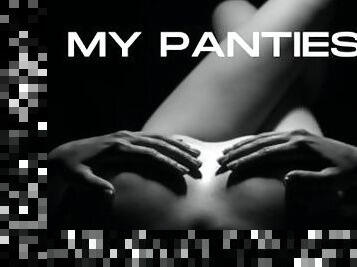 MY PANTIES