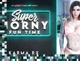 Karma RX in Karma Rx - Super Horny Fun Time