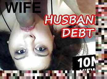 PREGNANT WIFE PAYS HUSBAND&#039;S DEBT !