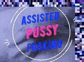Assisted pussy toy fuck