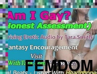 Am I Gay? Gay Fantasy Encouragement Honest Opinion Custom Request Erotic Audio Fetish by Tara Smith