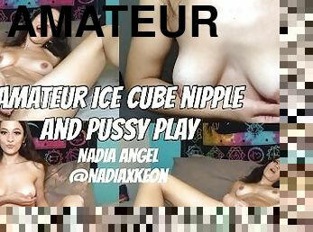 Amateur Ice Cube Nipple And Pussy Play