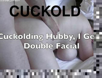 Cuckolding Hubby Again - Bull Cums Twice on My Face!