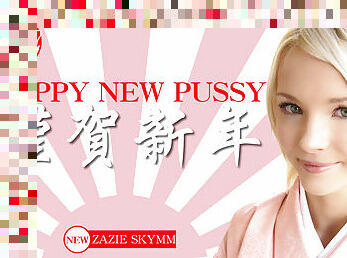 Happy New Pussy Zazie Skymm - Zazie Skymm - Kin8tengoku