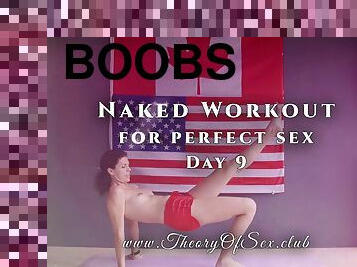 Day 9. Naked workout for perfect sex. Theory of Sex CLUB.