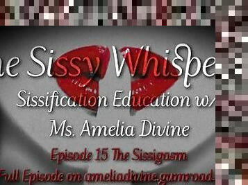 The Sissigasm  The Sissy Whisperer Podcast