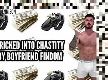 Tricked into chastity findom