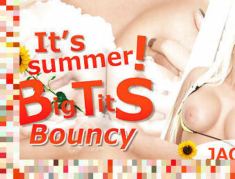 It's Summer Big Tits Bouncy Jacky Joy - Jacky Joy - Kin8tengoku