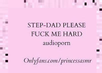 STEPDAD PLEASE FUCK ME HARD AUDIOPORN