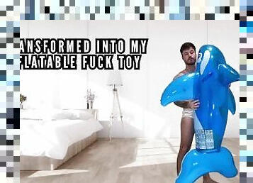 Transformed into an inflatable fuck toy