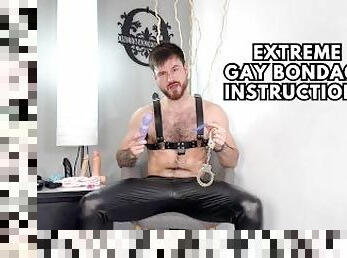 Extreme gay bondage instructions